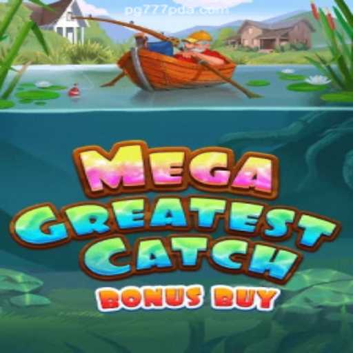 Discover the Thrills of MegaGreatestCatchBonusBuy: Unveiling Excitement, Strategy, and Innovation